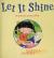 Let it Shine