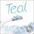 Teal (A Book about a Little Crayon That Makes a Big Difference)