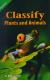 Science 2012 Leveled Reader Grade 3 On-Level: Classify Plants and Animal
