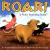 Roar A Noisy Counting Book