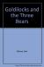 Goldilocks and the Three Bears