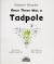 Once There Was a Tadpole