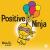 Positive Ninja A Children's Book About Mindfulness and Managing Negative Emotions and Feelings