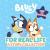 Bluey: For Real Life A Story Collection