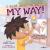 I Just Want to Do It My Way! My Story about Staying On task and Asking for Help!