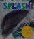 Splash Plunge, flap, hop, splash! Discover fun facts about water-loving animals.