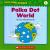 Polka Dot World