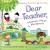 Dear Teacher, A Celebration of People Who Inspire Us