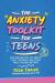 The Anxiety Toolkit for Teens Easy and Practical CBT and DBT Tools to Manage Your Stress Anxiety Worry and Panic