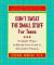 Don't Sweat the Small Stuff for Teens Simple Ways to Keep Your Cool in Stressful Times