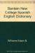 Bantam New College Spanish English Dictionary