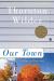 Our Town A Play in Three Acts