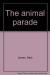 The Animal Parade
