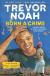 Born a Crime Stories from a South African Childhood