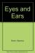 Eyes and Ears