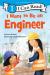 I Want to Be an Engineer A My Community I Can Read