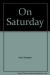 On Saturday