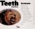 Teeth