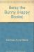 Betsy The Bunny: Happy Books