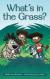 What's in the Grass?