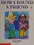 How I Found a Friend