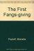 The First Fangs-giving
