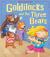 Goldilocks and The Three Bears My First Fairy Tales