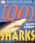 1,001 Facts about Sharks