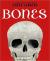 Bones Skeletons and how They Work