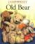 Weekly Reader Children's Books Presents Old Bear