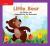 Reading Wonders Leveled Reader Little Bear: ELL Unit 6 Week 1 Grade K