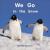 We Go in the Snow
