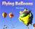Flying Balloons Leveled Reader Grade 1