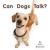 Can Dogs Talk