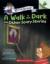 A Walk in the Dark and Other Scary Stories (Mister Shivers)