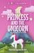 The Princess and the Unicorn A Fairy Tale Chapter Book Series for Kids