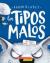 Los Tipos Malos en el Gran Lobo Feroz (the Bad Guys in the Big Bad Wolf)