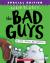 The Bad Guys in Do-You-Think-He-Saurus?!: Special Edition (The Bad Guys #7)