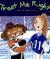 Treat Me Right! Kids Talk about Respect