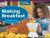 Windows on Literacy Early (Social Studies: Technology): Making Breakfast