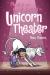 Phoebe and Her Unicorn in Unicorn Theater Phoebe and Her Unicorn Series Book 8