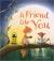 A Friend Like You