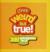 Weird But True! 3 300 Outrageous Facts