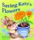 Saving Kate's Flowers