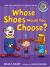 #6 Whose Shoes Would You Choose? A Long Vowel Sounds Book with Consonant Digraphs