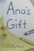 Ana's Gift (Leveled Reader 87 A, Genre: Realistic Story)