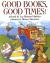 Good Books, Good Times!