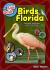 The Kids' Guide to Birds of Florida Fun Facts, Activities and 85 Cool Birds