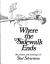 Where the Sidewalk Ends The Poems & Drawings of Shel Silverstein