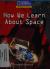 Windows on Literacy Fluent Plus (Social Studies: Technology): How We Learn about Space